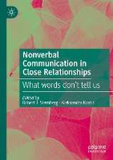 Nonverbal Communication in Close Relationships: What words don’t tell us