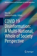 COVID-19 Disinformation: A Multi-National, Whole of Society Perspective