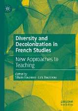 Diversity and Decolonization in French Studies: New Approaches to Teaching