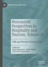 Humanistic Perspectives in Hospitality and Tourism, Volume II: CSR and Person-Centred Care