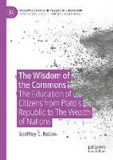 The Wisdom of the Commons: The Education of Citizens from Plato’s Republic to The Wealth of Nations