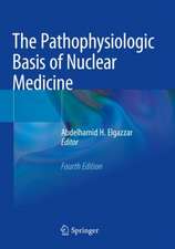 The Pathophysiologic Basis of Nuclear Medicine