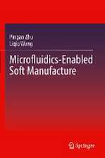 Microfluidics-Enabled Soft Manufacture