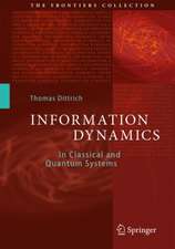 Information Dynamics: In Classical and Quantum Systems