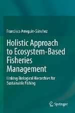 Holistic Approach to Ecosystem-Based Fisheries Management: Linking Biological Hierarchies for Sustainable Fishing