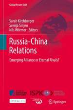 Russia-China Relations: Emerging Alliance or Eternal Rivals?