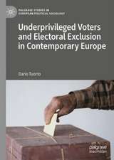 Underprivileged Voters and Electoral Exclusion in Contemporary Europe