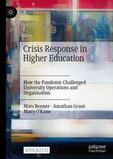 Crisis Response in Higher Education: How the Pandemic Challenged University Operations and Organisation