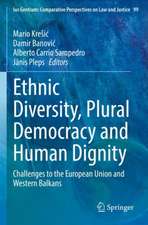 Ethnic Diversity, Plural Democracy and Human Dignity: Challenges to the European Union and Western Balkans