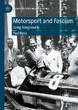 Motorsport and Fascism: Living Dangerously