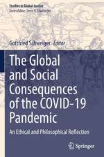 The Global and Social Consequences of the COVID-19 Pandemic: An Ethical and Philosophical Reflection