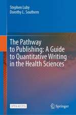 The Pathway to Publishing: A Guide to Quantitative Writing in the Health Sciences