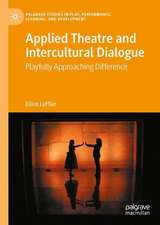 Applied Theatre and Intercultural Dialogue: Playfully Approaching Difference