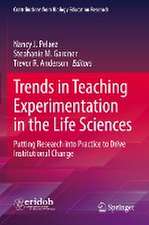 Trends in Teaching Experimentation in the Life Sciences