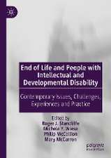 End of Life and People with Intellectual and Developmental Disability: Contemporary Issues, Challenges, Experiences and Practice