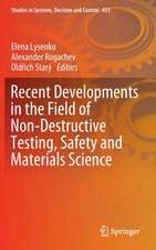 Recent Developments in the Field of Non-Destructive Testing, Safety and Materials Science