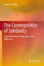 The Cosmopolitics of Solidarity: Social Movement Encounters across Difference