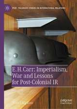 E. H. Carr: Imperialism, War and Lessons for Post-Colonial IR