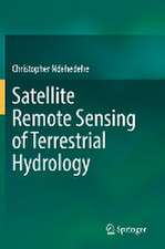 Satellite Remote Sensing of Terrestrial Hydrology