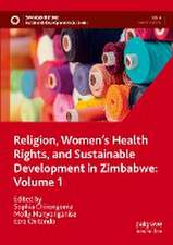 Religion, Women’s Health Rights, and Sustainable Development in Zimbabwe: Volume 1