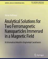 Analytical Solutions for Two Ferromagnetic Nanoparticles Immersed in a Magnetic Field: Mathematical Model in Bispherical Coordinates