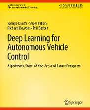 Deep Learning for Autonomous Vehicle Control: Algorithms, State-of-the-Art, and Future Prospects