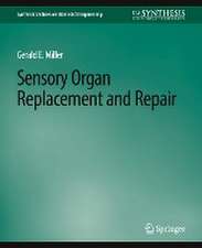 Sensory Organ Replacement and Repair