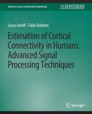 Estimation of Cortical Connectivity in Humans: Advanced Signal Processing Techniques