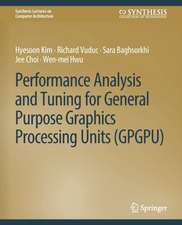 Performance Analysis and Tuning for General Purpose Graphics Processing Units (GPGPU)