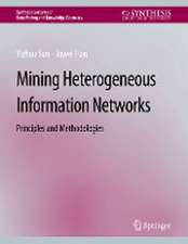 Mining Heterogeneous Information Networks: Principles and Methodologies