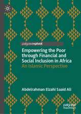 Empowering the Poor through Financial and Social Inclusion in Africa: An Islamic Perspective