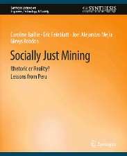 Socially Just Mining: Rethoric or Reality? Lessons from Peru