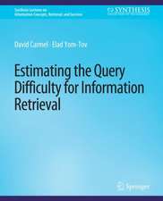 Estimating the Query Difficulty for Information Retrieval