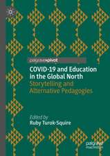 COVID-19 and Education in the Global North: Storytelling and Alternative Pedagogies