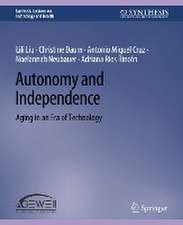 Autonomy and Independence: Aging in an Era of Technology