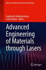 Advanced Engineering of Materials Through Lasers