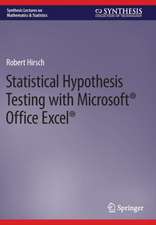 Statistical Hypothesis Testing with Microsoft ® Office Excel ®