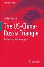 The US-China-Russia Triangle: An Evolving Historiography