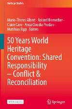 50 Years World Heritage Convention: Shared Responsibility – Conflict & Reconciliation