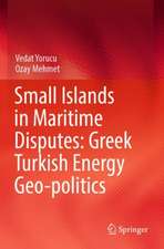 Small Islands in Maritime Disputes: Greek Turkish Energy Geo-politics