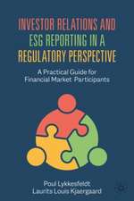 Investor Relations and ESG Reporting in a Regulatory Perspective: A Practical Guide for Financial Market Participants