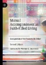 Mutual Accompaniment as Faith-Filled Living: Recognition of the Vulnerable Other