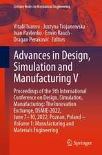 Advances in Design, Simulation and Manufacturing V