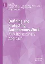 Defining and Protecting Autonomous Work: A Multidisciplinary Approach