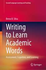 Writing to Learn Academic Words: Assessment, Cognition, and Learning