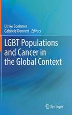 LGBT Populations and Cancer in the Global Context