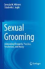 Sexual Grooming: Integrating Research, Practice, Prevention, and Policy