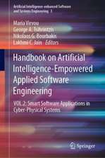 Handbook on Artificial Intelligence-Empowered Applied Software Engineering: VOL.2: Smart Software Applications in Cyber-Physical Systems