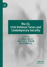 The EU, Irish Defence Forces and Contemporary Security