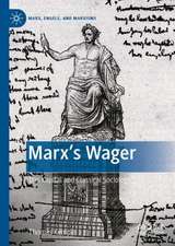 Marx’s Wager: Das Kapital and Classical Sociology